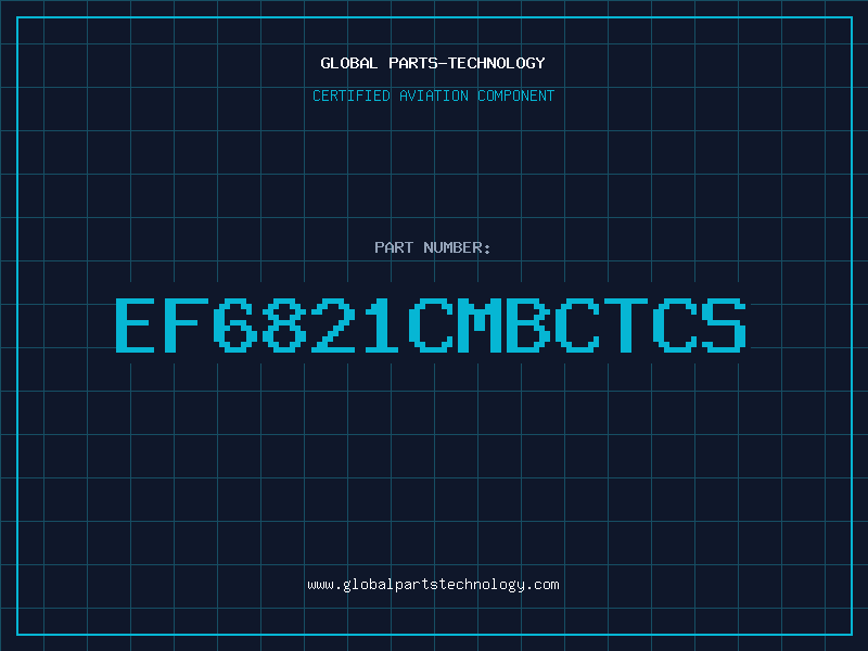 Aviation Part EF6821CMBCTCS
