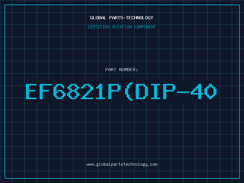 Aviation Part EF6821P(DIP-40
