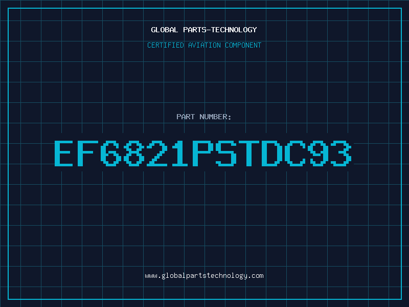 Aviation Part EF6821PSTDC93