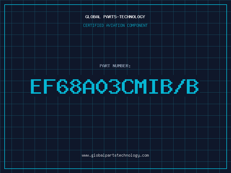 Aviation Part EF68A03CMIB/B