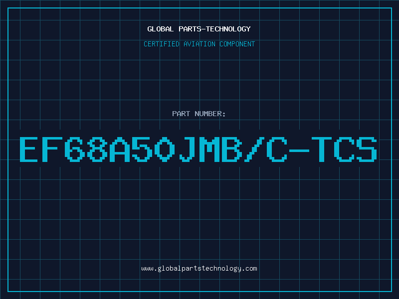 Aviation Part EF68A50JMB/C-TCS