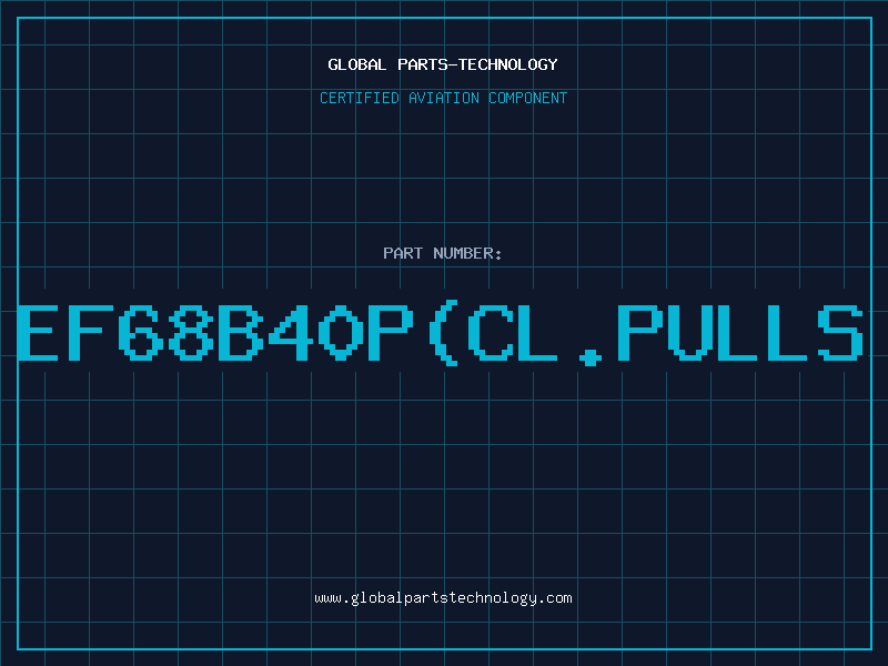 Aviation Part EF68B40P(CL.PULLS
