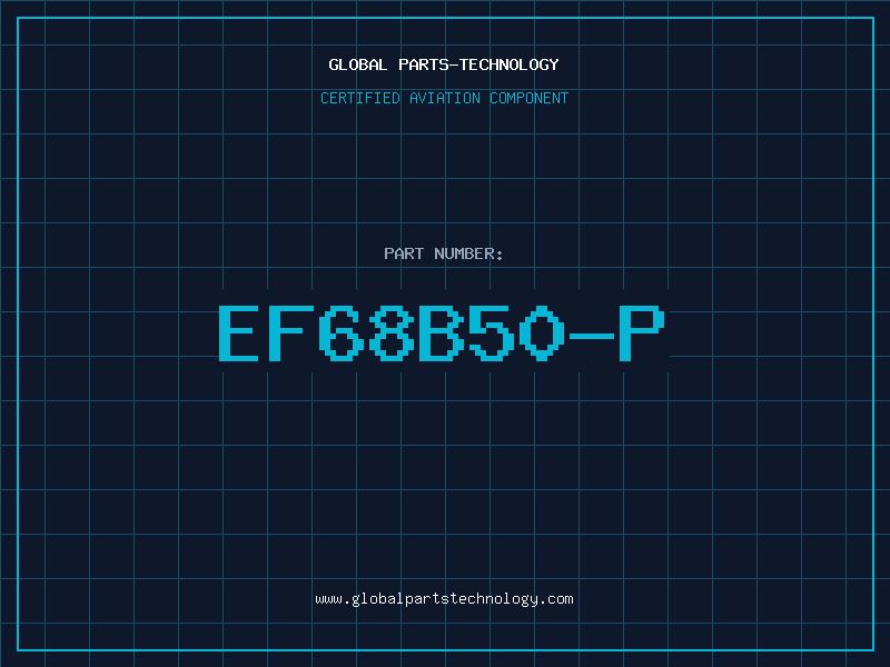 Aviation Part EF68B50-P