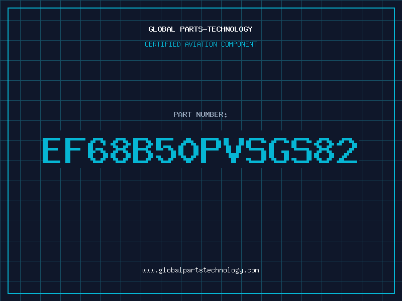 Aviation Part EF68B50PVSGS82