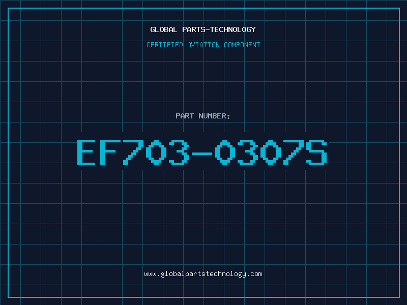 Aviation Part EF703-0307S