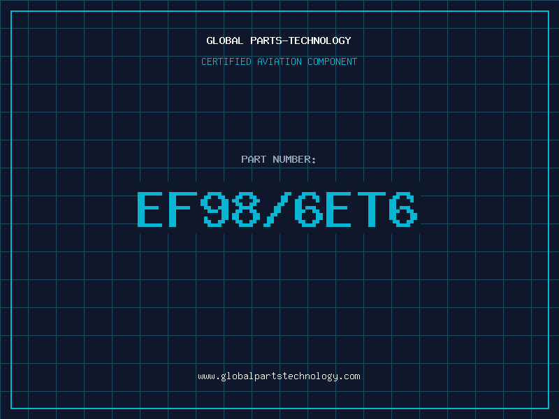 Aviation Part EF98/6ET6