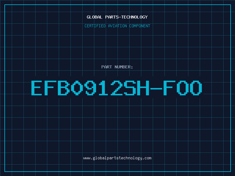 Aviation Part EFB0912SH-FOO