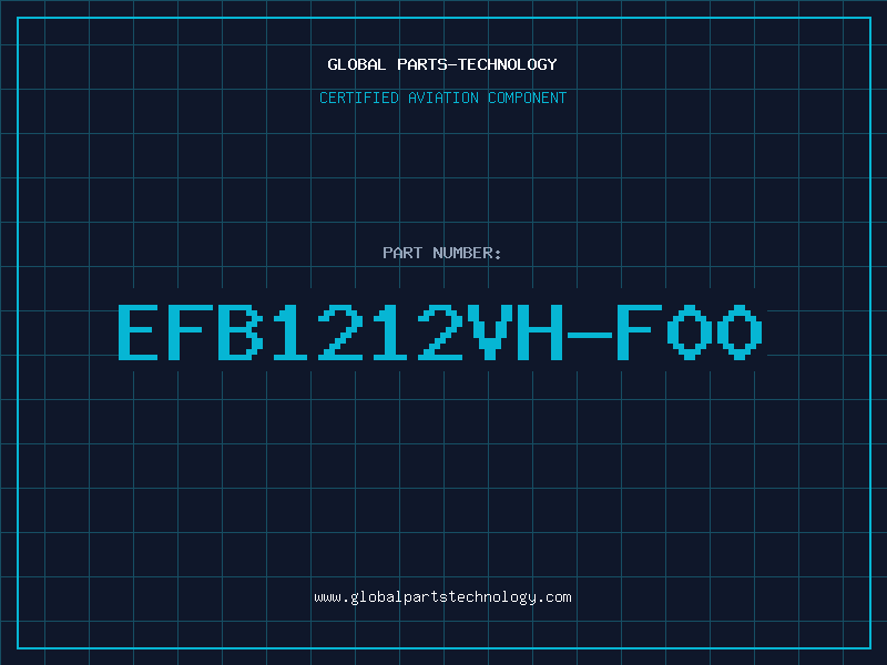 Aviation Part EFB1212VH-F00