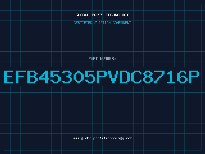Aviation Part EFB45305PVDC8716P