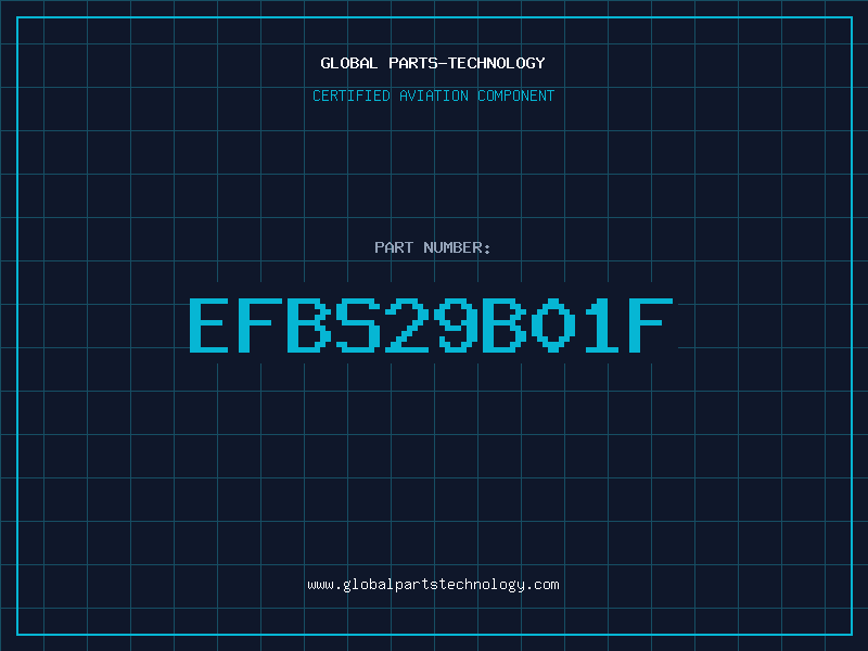 Aviation Part EFBS29B01F