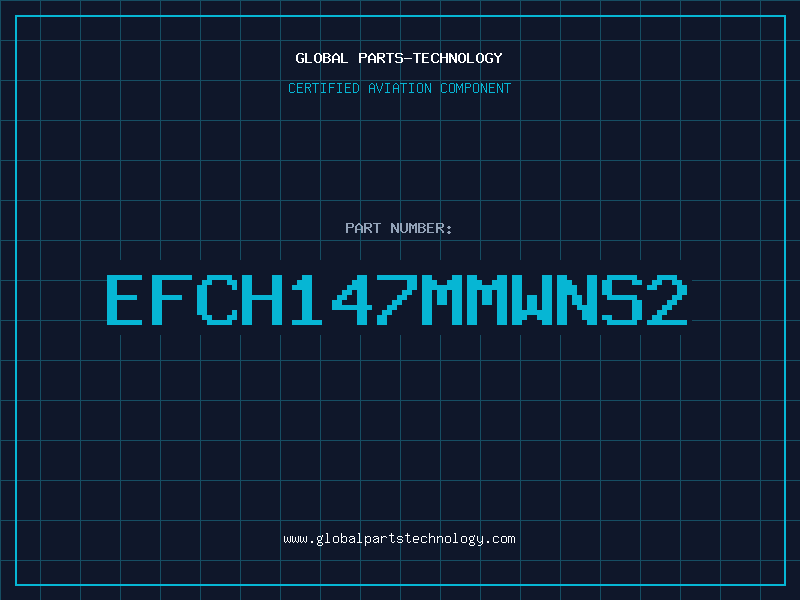 Aviation Part EFCH147MMWNS2