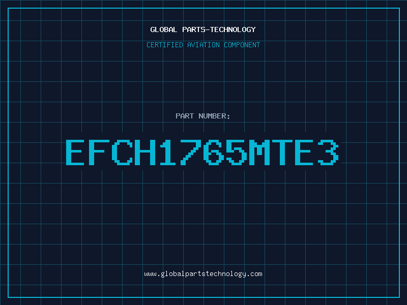Aviation Part EFCH1765MTE3