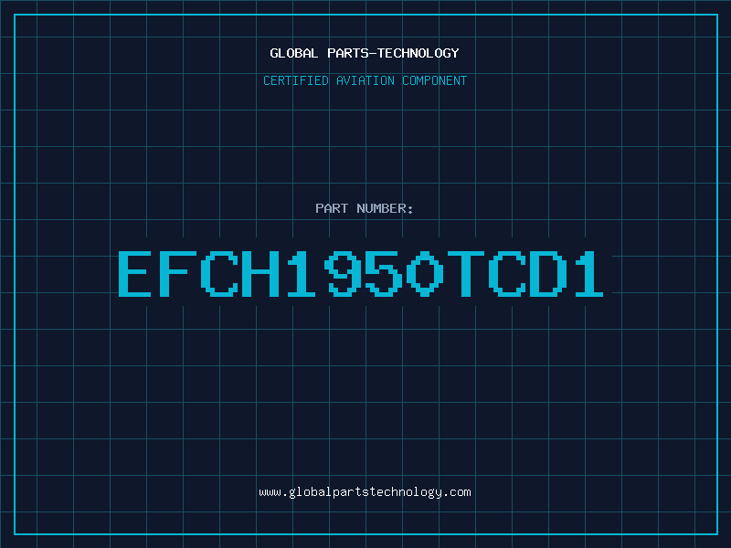 Aviation Part EFCH1950TCD1