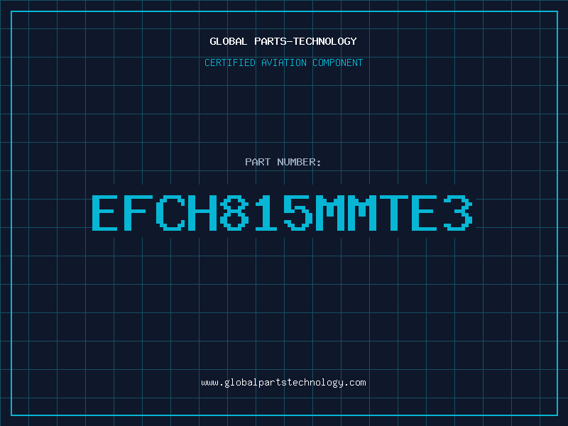 Aviation Part EFCH815MMTE3