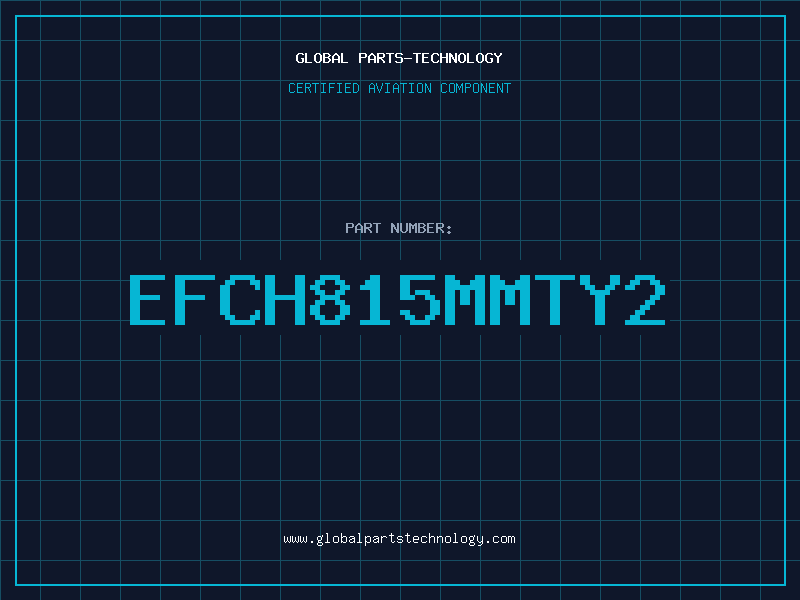 Aviation Part EFCH815MMTY2
