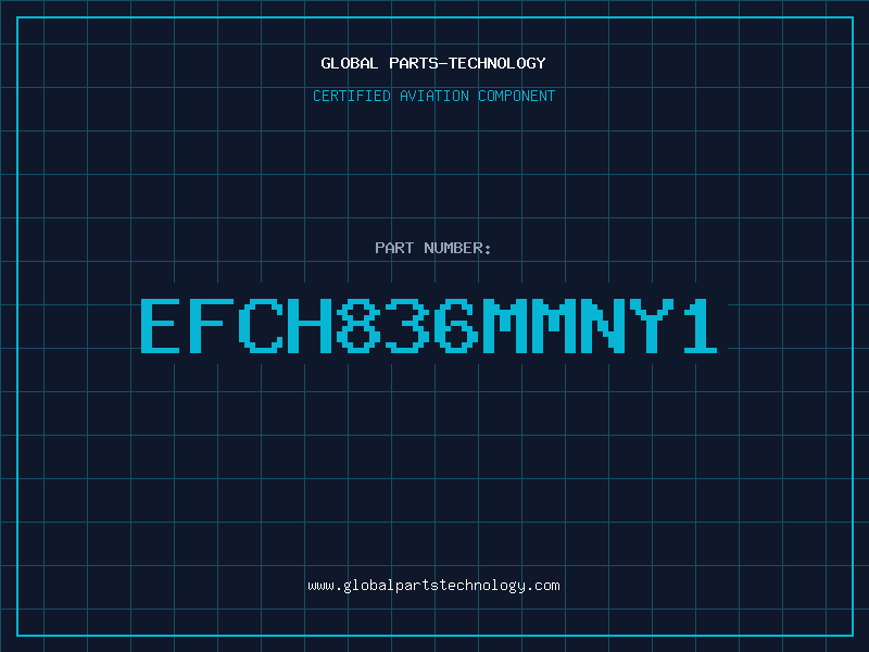 Aviation Part EFCH836MMNY1