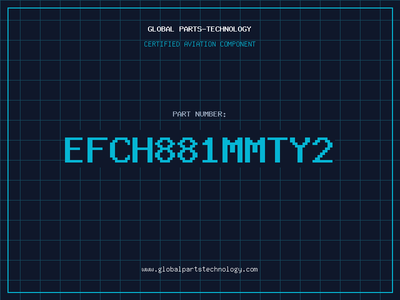 Aviation Part EFCH881MMTY2