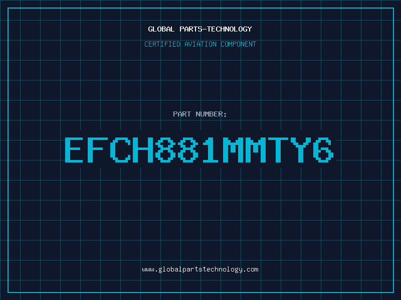 Aviation Part EFCH881MMTY6