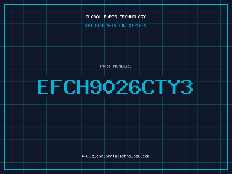 Aviation Part EFCH9026CTY3