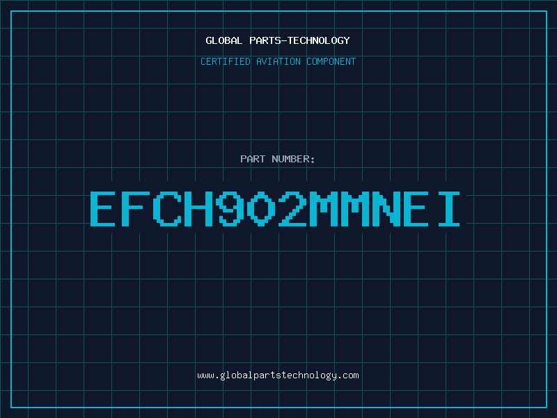 Aviation Part EFCH902MMNEI