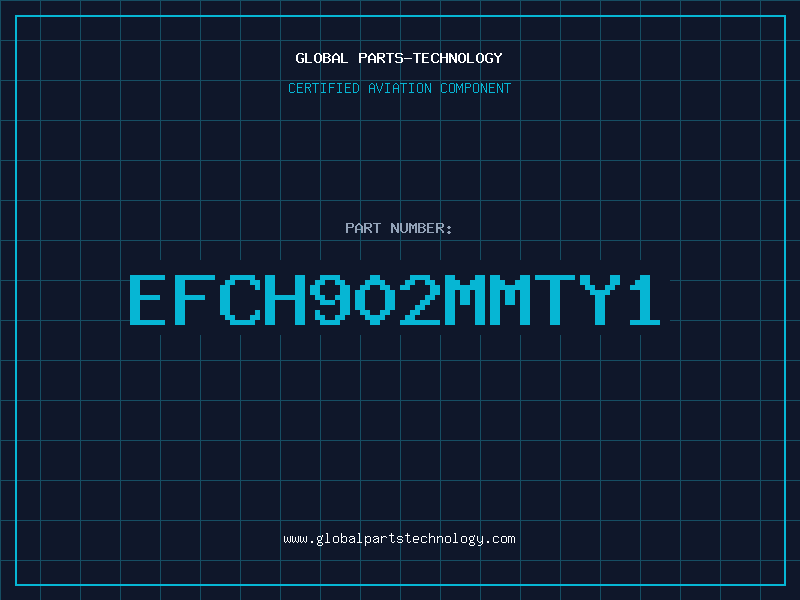 Aviation Part EFCH902MMTY1