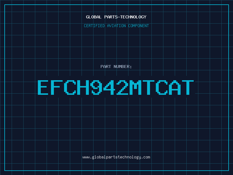 Aviation Part EFCH942MTCAT