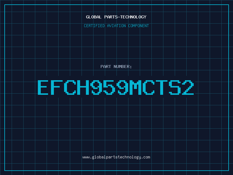 Aviation Part EFCH959MCTS2