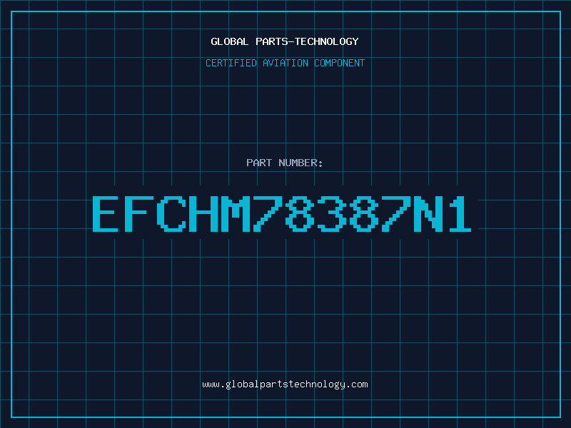 Aviation Part EFCHM78387N1