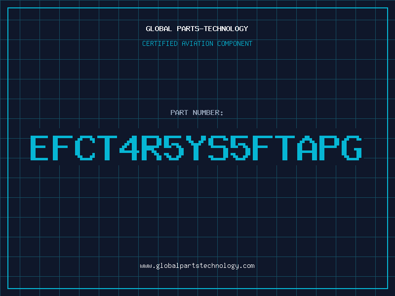 Aviation Part EFCT4R5YS5FTAPG