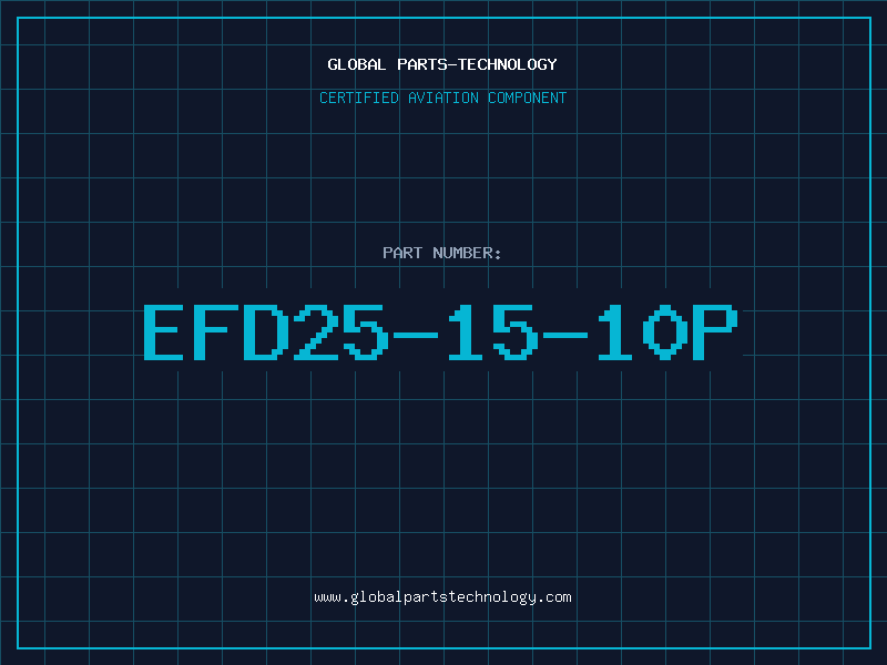 Aviation Part EFD25-15-10P