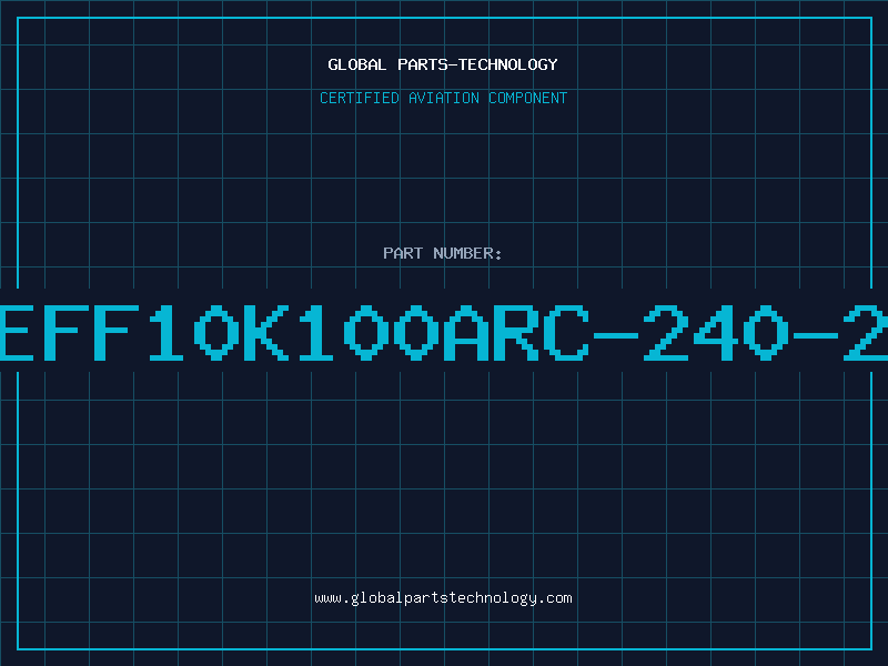 Aviation Part EFF10K100ARC-240-2