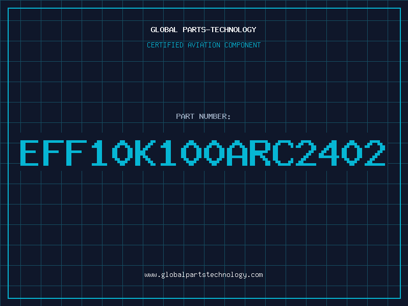 Aviation Part EFF10K100ARC2402