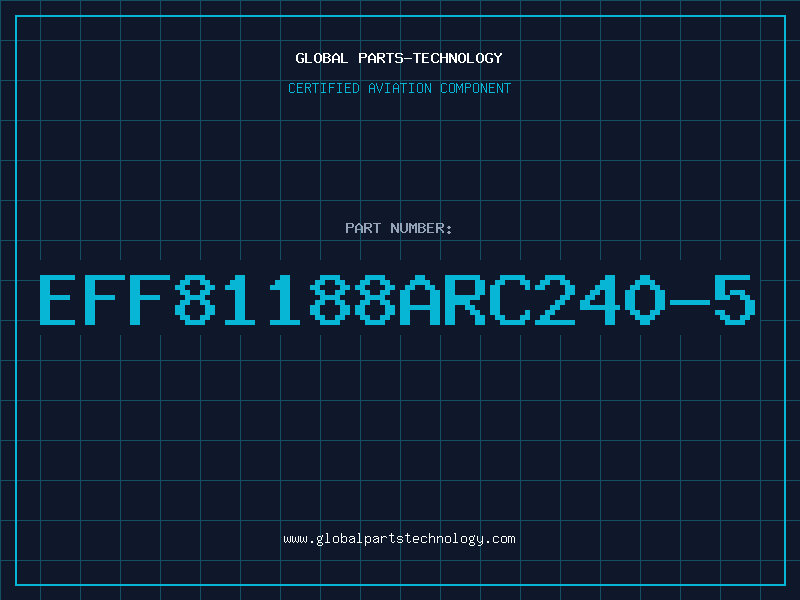 Aviation Part EFF81188ARC240-5