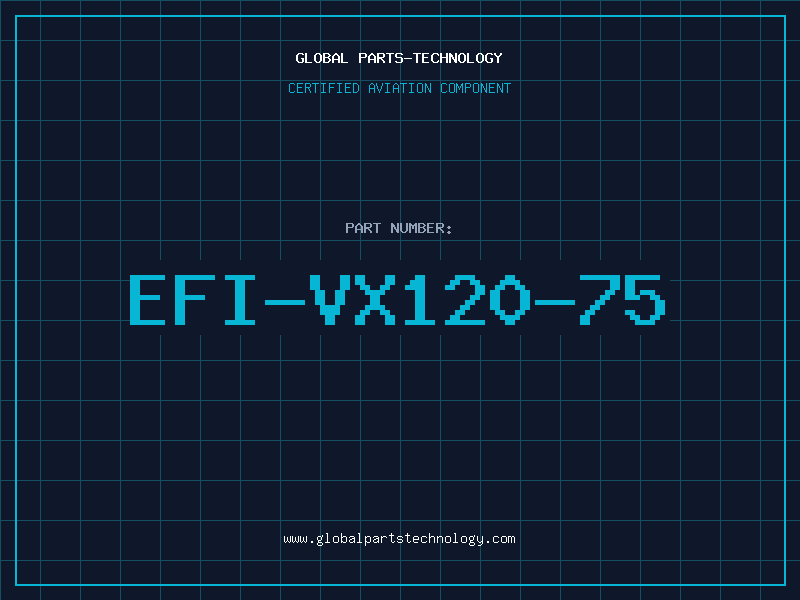Aviation Part EFI-VX120-75