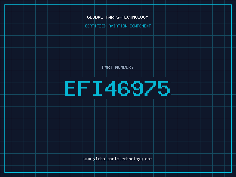Aviation Part EFI46975
