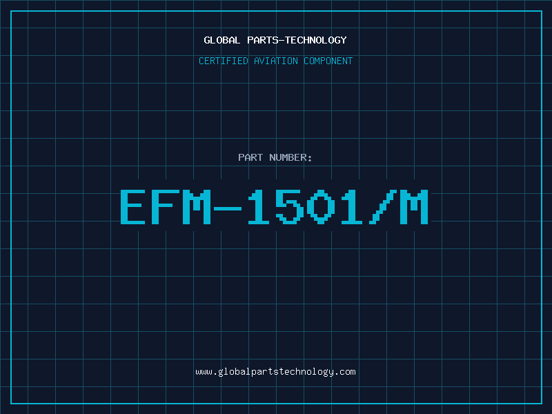 Aviation Part EFM-1501/M