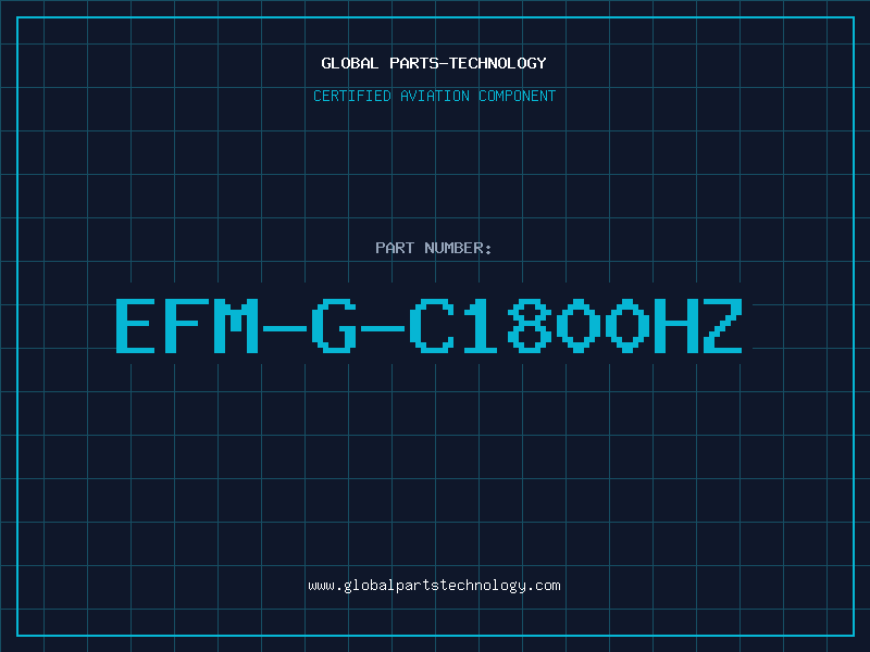 Aviation Part EFM-G-C1800Hz