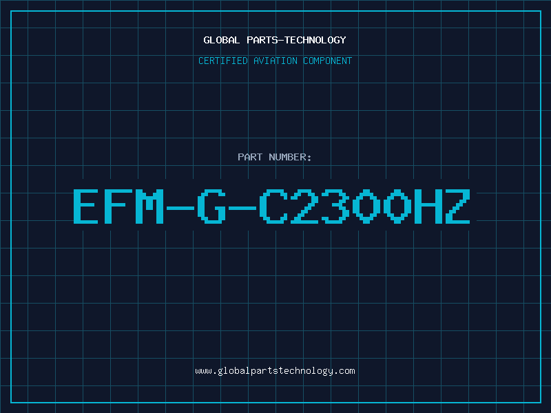 Aviation Part EFM-G-C2300Hz