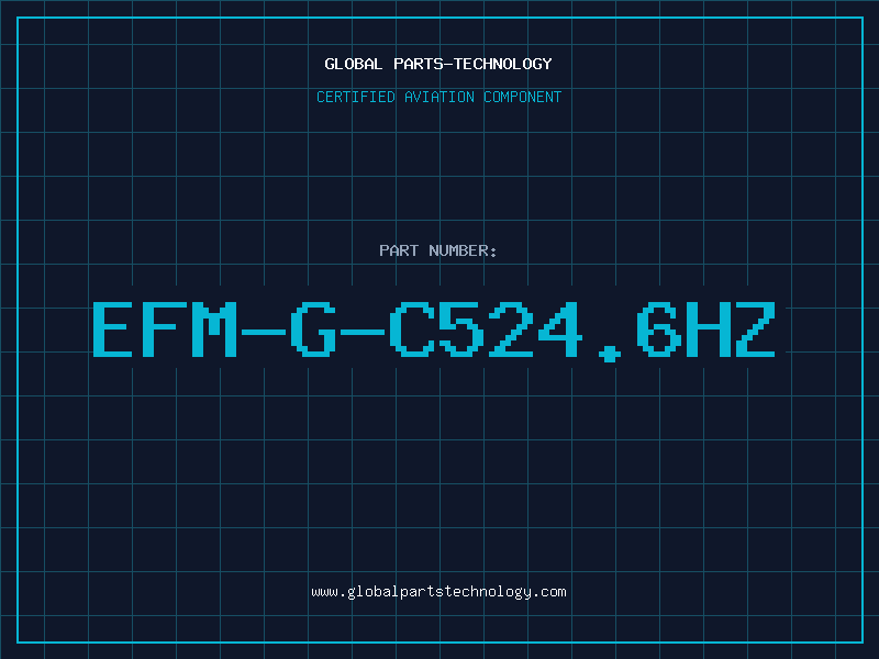Aviation Part EFM-G-C524.6HZ