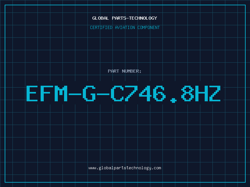 Aviation Part EFM-G-C746.8Hz