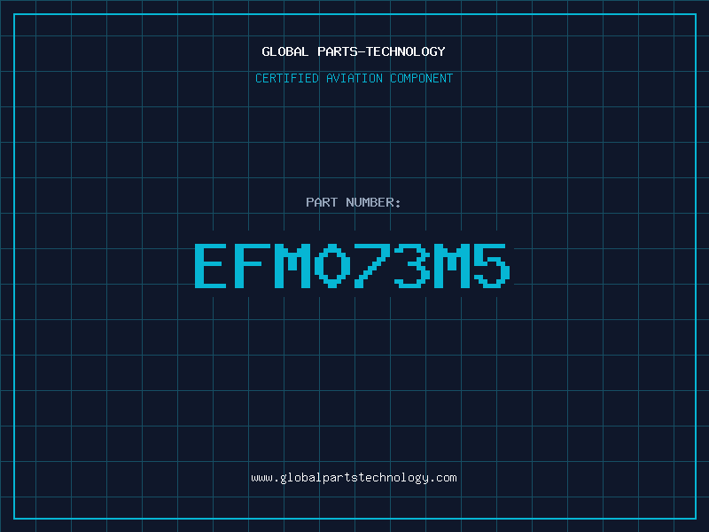 Aviation Part EFM073M5