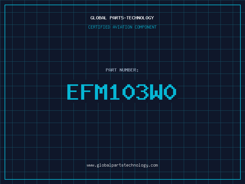 Aviation Part EFM103W0