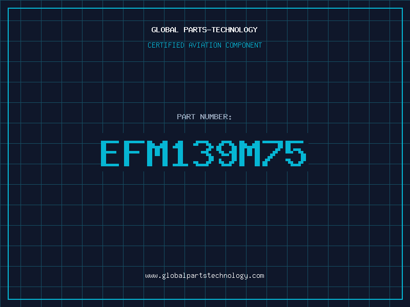 Aviation Part EFM139M75