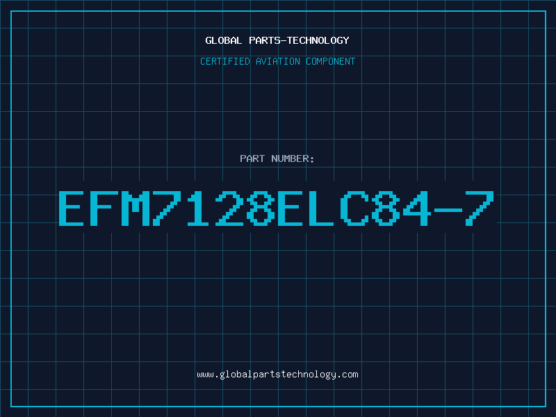 Aviation Part EFM7128ELC84-7