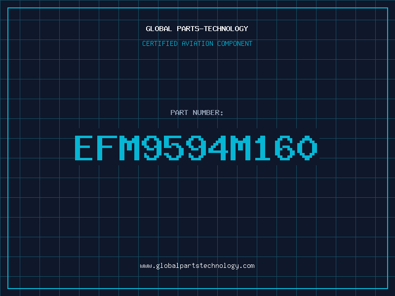 Aviation Part EFM9594M160