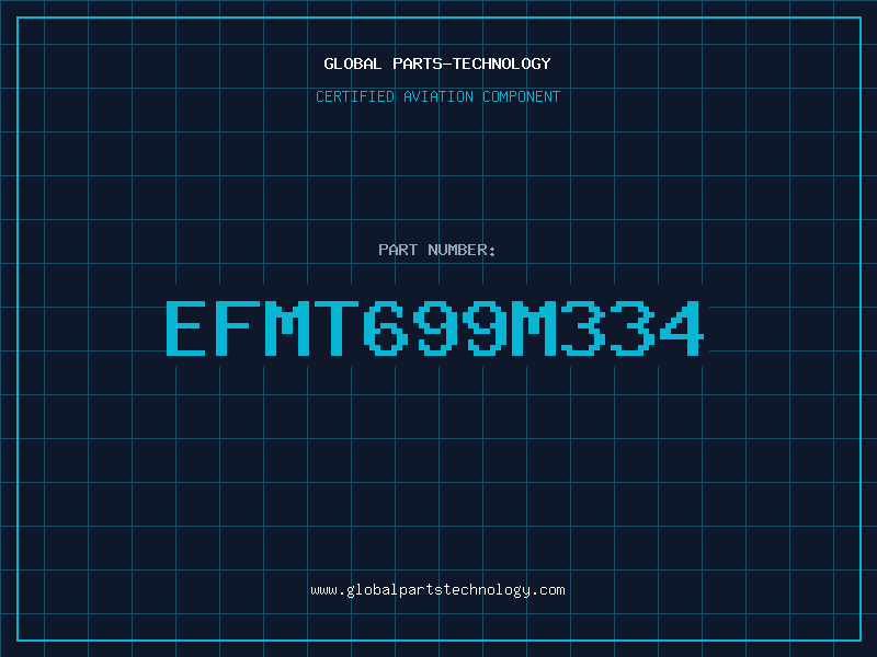Aviation Part EFMT699M334