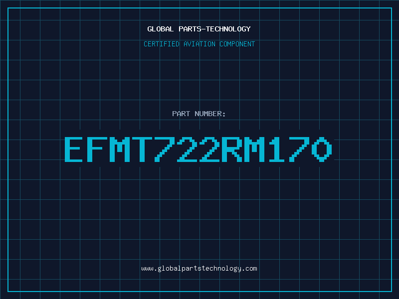 Aviation Part EFMT722RM170