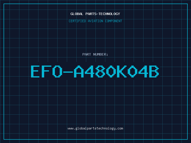 Aviation Part EFO-A480K04B