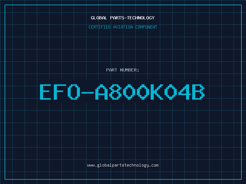 Aviation Part EFO-A800K04B