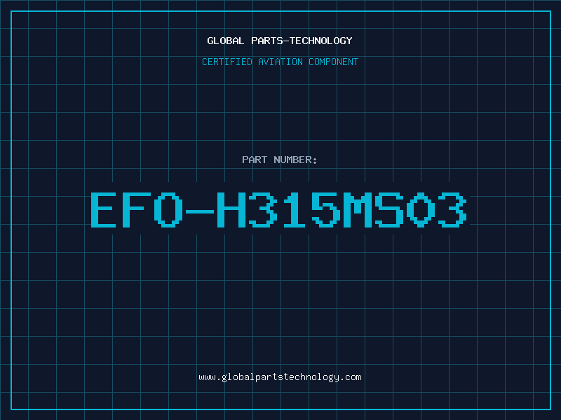 Aviation Part EFO-H315MS03